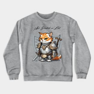 sir cat scratch a lot Crewneck Sweatshirt